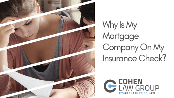 Why Is My Mortgage Company On My Insurance Check?