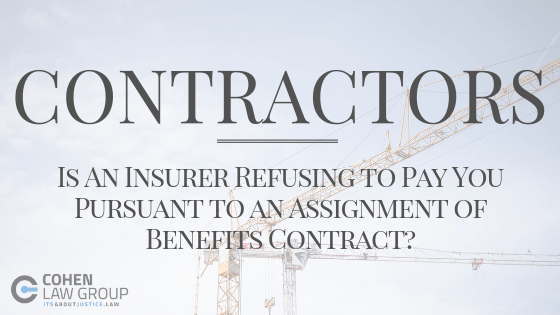 Contractors, is an insurer refusing to pay you pursuant to an AOB contract?